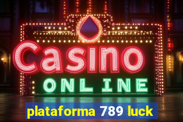 plataforma 789 luck